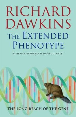 Extended Phenotype -  Richard Dawkins