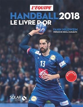 Handball 2018 : le livre d'or - Yann Hildwein