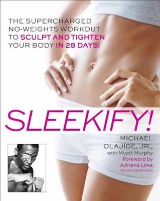 Sleekify! -  Jr. Michael Olajide,  Myatt Murphy