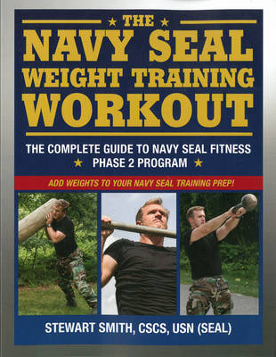 Navy SEAL Weight Training Workout -  Stewart Smith