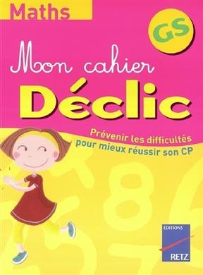 Maths GS : prévenir les difficultés pour réussir son CP - Christian Redouté
