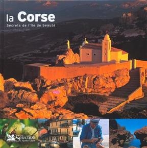La Corse : secrets de l'île de Beauté - Janine Trotereau, Roland Huitel