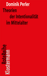 Theorien der Intentionalität im Mittelalter - Perler, Dominik