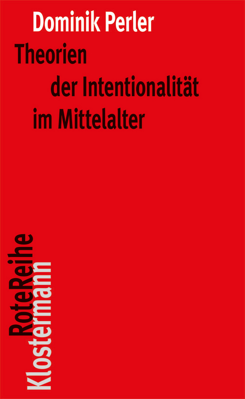 Theorien der Intentionalität im Mittelalter - Dominik Perler