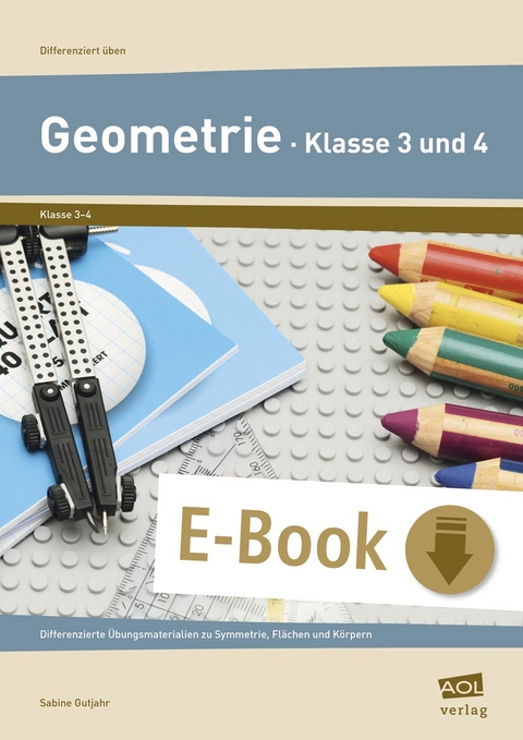 Geometrie - Klasse 3 und 4 - Sabine Gutjahr