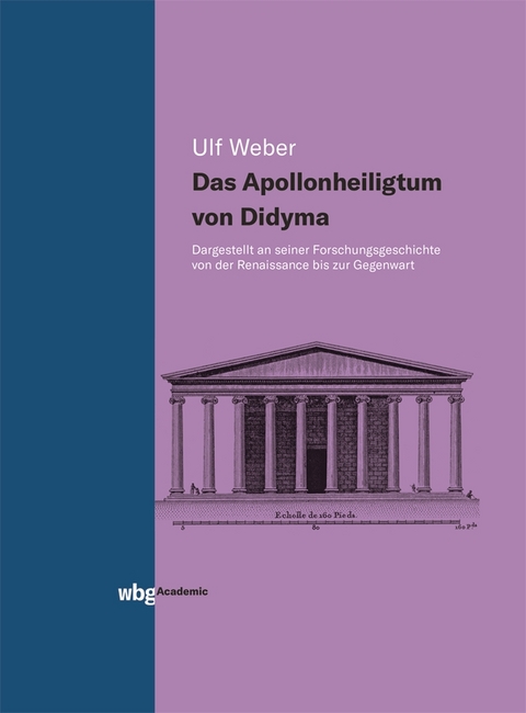 Das Apollonheiligtum von Didyma - Ulf Weber