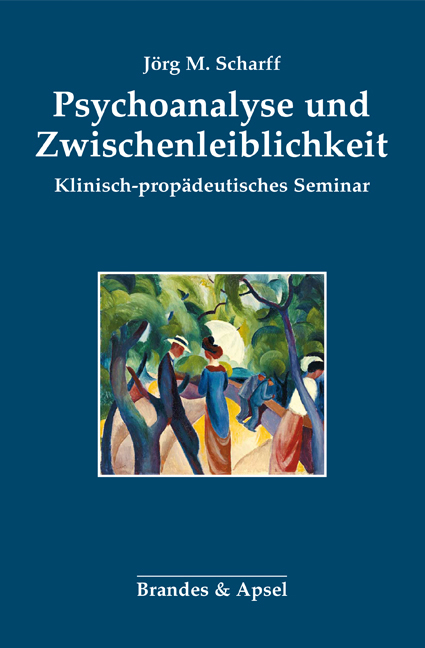 Psychoanalyse und Zwischenleiblichkeit - Jörg M. Scharff