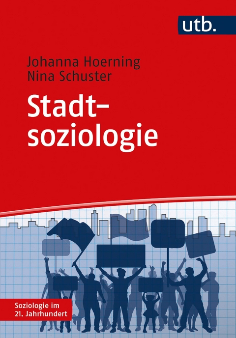 Stadtsoziologie - Johanna Hoerning, Nina Schuster