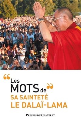 Les mots de sa sainteté le dalaï-lama -  Dalaï-lama 14