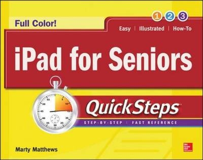 iPad for Seniors QuickSteps -  Marty Matthews