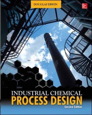Industrial Chemical Process Design, 2nd Edition -  Douglas Erwin