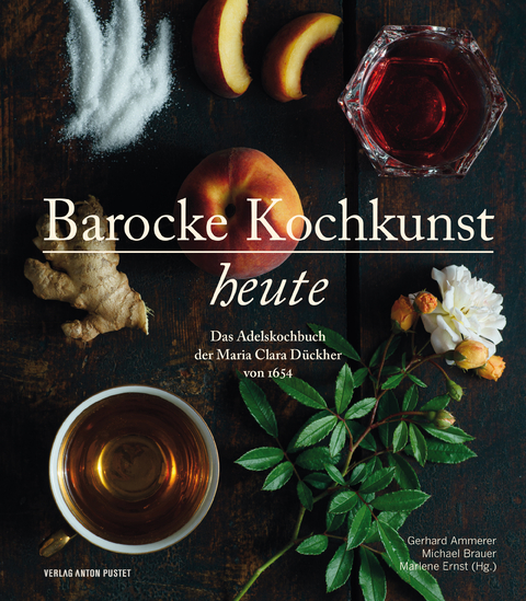 Barocke Kochkunst heute - Gerhard Ammerer, Michael Brauer, Marlene Ernst