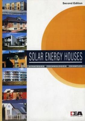 Solar Energy Houses -  Robert Hastings,  Anne-Grete Hestnes,  Bjarne Saxhof