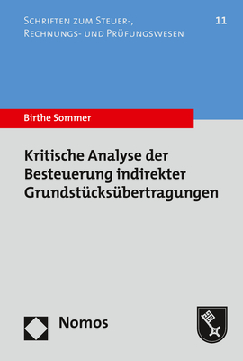 Kritische Analyse der Besteuerung indirekter Grundstücksübertragungen - Birthe Sommer