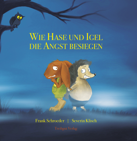 Wie Hase und Igel die Angst besiegen - Frank Schroeder