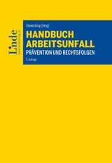 Handbuch Arbeitsunfall - Robert Atria, Marlies Glawischnig, Günter Kegelreiter, Pilar Koukol, Sieglinde Tarmann-Prentner