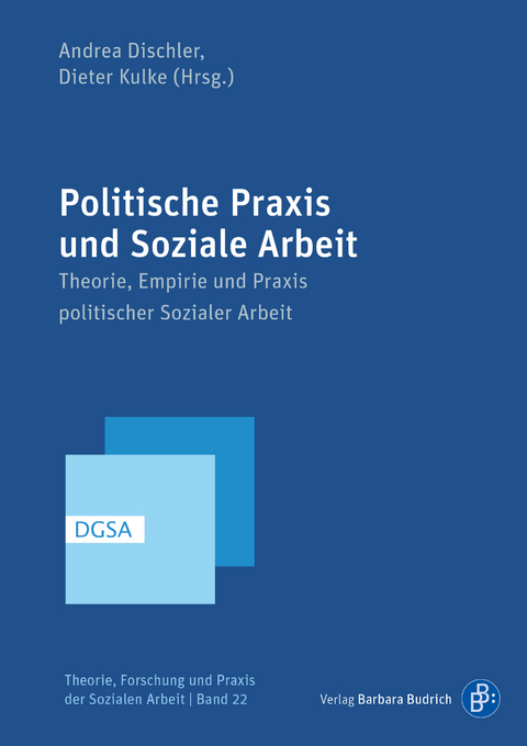 Politische Praxis und Soziale Arbeit - 