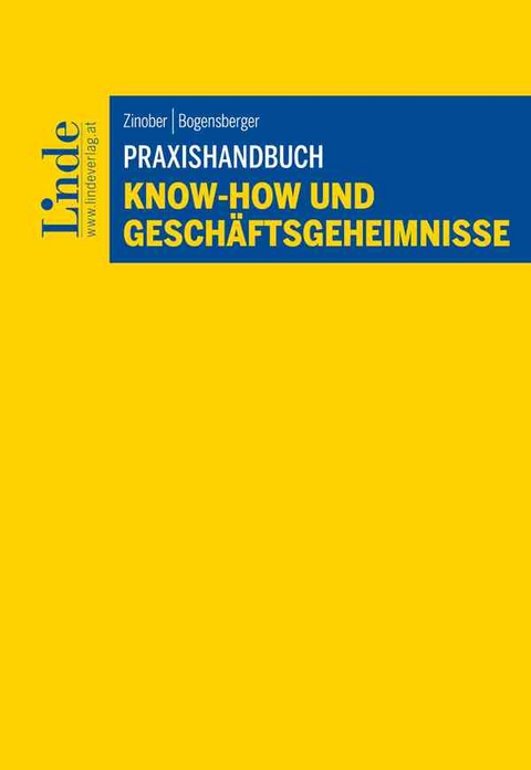 Praxishandbuch Know-how und Geschäftsgeheimnisse - Andrea Zinober, Teresa Bogensberger