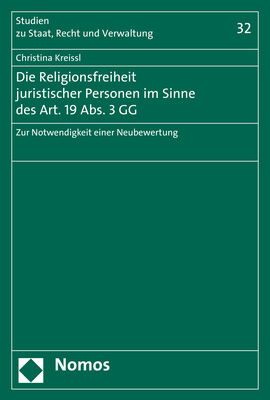 Die Religionsfreiheit juristischer Personen im Sinne des Art. 19 Abs. 3 GG - Christina Kreissl