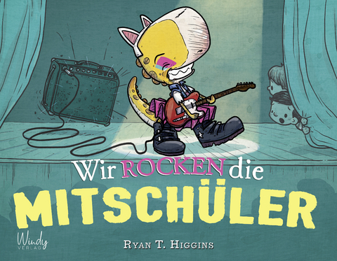 Wir rocken die Mitschüler - Band 2 der Penelope-Reihe - Ryan T. Higgins