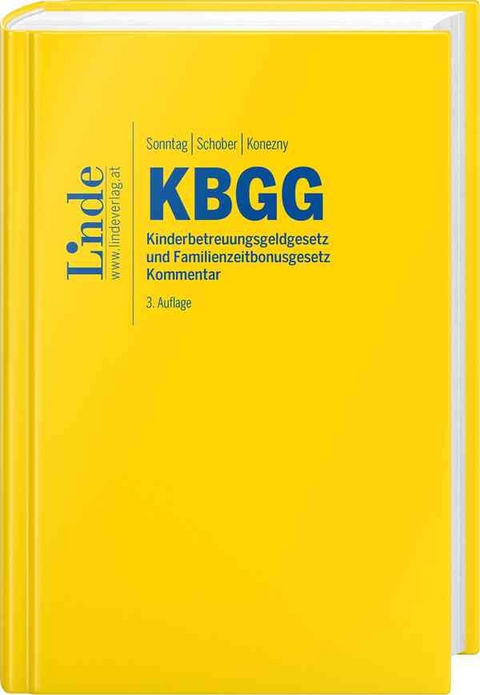 KBGG | Kinderbetreuungsgeldgesetz und Familienzeitbonusgesetz - Martin Sonntag, Walter Schober, Gerd Konezny
