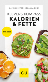 Klevers Kompass Kalorien & Fette 2021/22 - Dries, Johanna; Klever, Katrin