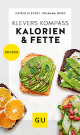 Klevers Kompass Kalorien & Fette 2021/22 - Johanna Dries, Katrin Klever