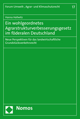 Ein wohlgeordnetes Agrarstrukturverbesserungsgesetz im föderalen Deutschland - Hanna Hollwitz