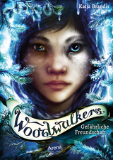 Woodwalkers (2). Gefährliche Freundschaft - Brandis, Katja