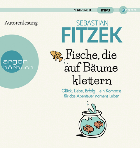 Fische, die auf Bäume klettern - Sebastian Fitzek