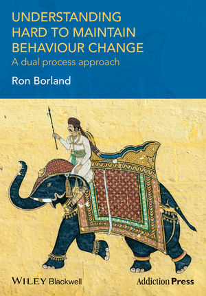 Understanding Hard to Maintain Behaviour Change -  Ron Borland