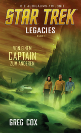 Star Trek - Legacies 1: Von einem Captain zum anderen - Greg Cox