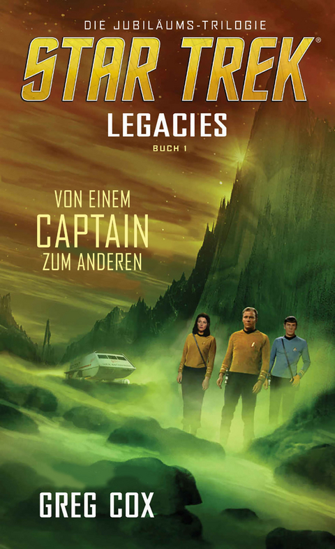 Star Trek - Legacies 1: Von einem Captain zum anderen - Greg Cox