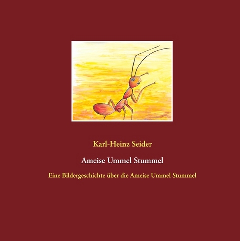 Ameise Ummel Stummel - Karl-Heinz Seider