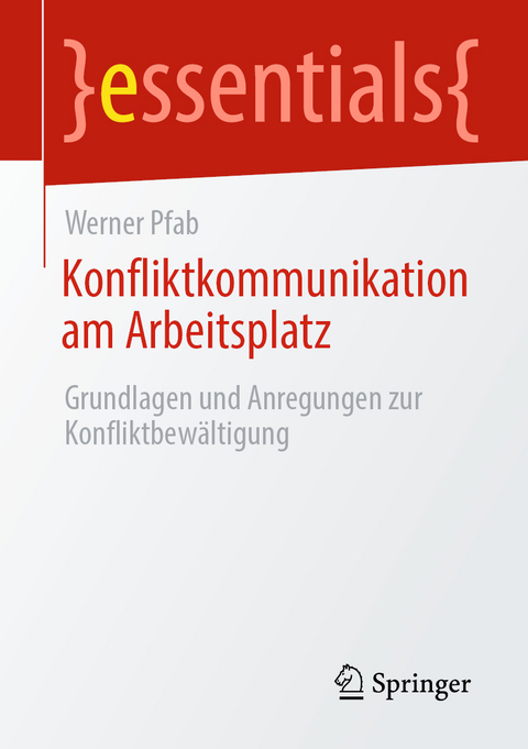 Konfliktkommunikation am Arbeitsplatz - Werner Pfab