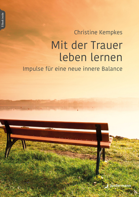 Mit der Trauer leben lernen - Christine Kempkes