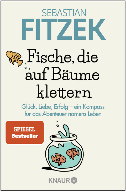 Fische, die auf Bäume klettern - Sebastian Fitzek