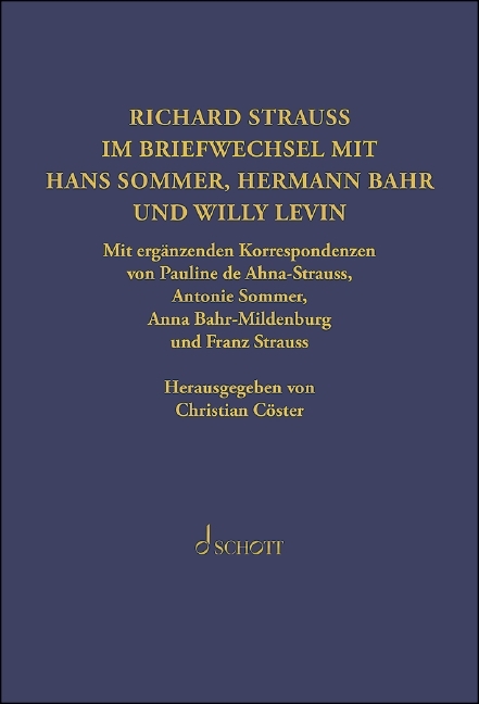 Richard Strauss. Briefwechsel mit Hermann Bahr, Hans Sommer und Willy Levin - Hermann Bahr, Willy Levin, Hans Sommer, Richard Strauss