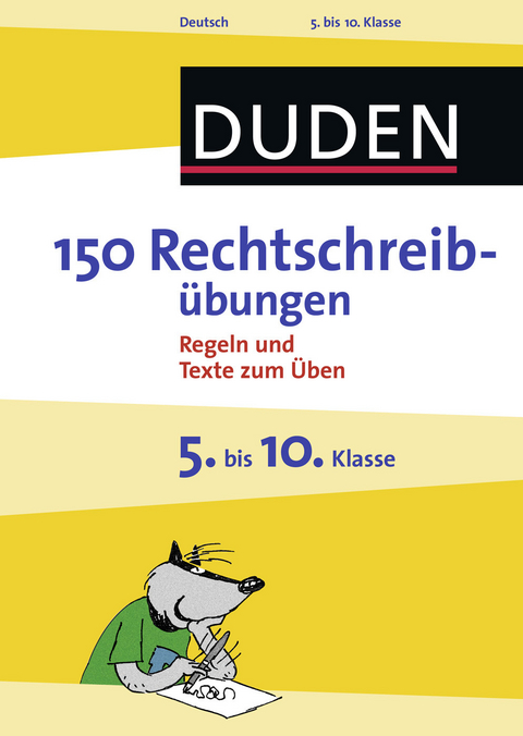 150 Rechtschreibübungen 5. bis 10. Klasse - 