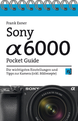 Sony Alpha 6000 Pocket Guide - Frank Exner
