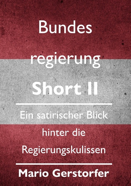 Bundesregierung Short II - Mario Gerstorfer