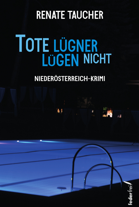 Tote Lügner lügen nicht - Renate Taucher