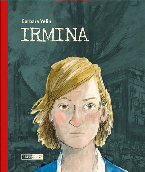 Irmina – Taschenbuch - Barbara Yelin