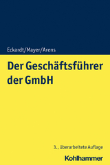 Der Geschäftsführer der GmbH - Eckardt, Bernd; Mayer, Volker; Arens, Stephan
