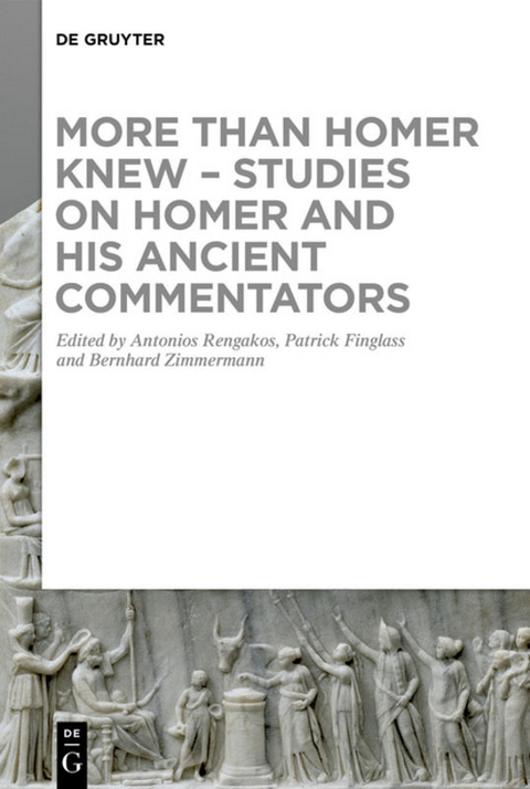 More than Homer Knew – Studies on Homer and His Ancient Commentators - 