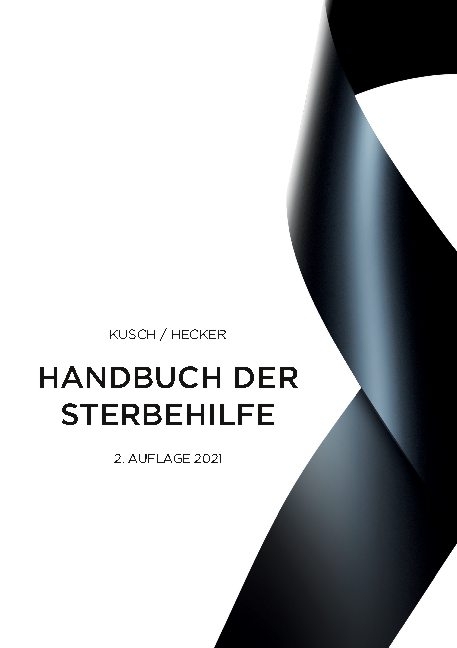 Handbuch der Sterbehilfe - Roger Kusch, Bernd Hecker