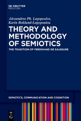 Theory and Methodology of Semiotics - Alexandros Ph. Lagopoulos, Karin Boklund-Lagopoulou