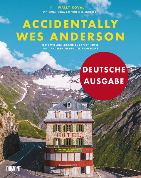 Accidentally Wes Anderson (Deutsche Ausgabe) - Wally Koval