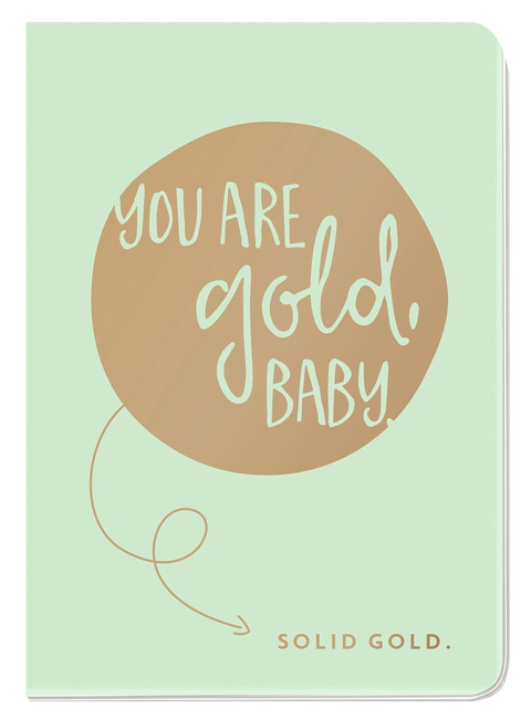 Notizheft You are gold, baby. Solid Gold. -  GROH Verlag