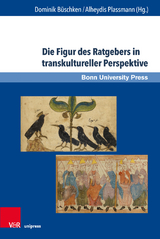 Die Figur des Ratgebers in transkultureller Perspektive - 